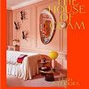 Publikationer New Mags | The House Of Glam - Lush Interiors & Design Extravaganza